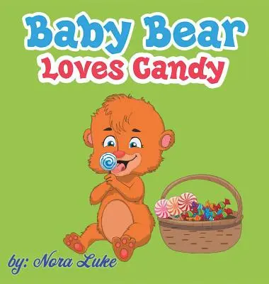 Bébé Ours aime les bonbons - Baby Bear Loves Candy