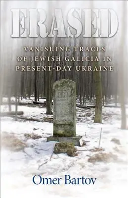 Effacé : Les traces disparues de la Galicie juive dans l'Ukraine d'aujourd'hui - Erased: Vanishing Traces of Jewish Galicia in Present-Day Ukraine