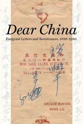 Chère Chine : Lettres d'émigrants et envois de fonds, 1820a 1980 - Dear China: Emigrant Letters and Remittances, 1820a 1980