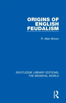 Les origines de la féodalité anglaise - Origins of English Feudalism