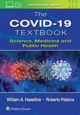 Le manuel Covid-19 : Science, médecine et santé publique - The Covid-19 Textbook: Science, Medicine and Public Health