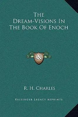 Les visions oniriques dans le Livre d'Hénoch - The Dream-Visions In The Book Of Enoch