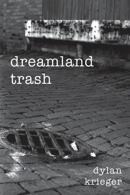 Les poubelles du pays des rêves - dreamland trash