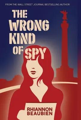 Le mauvais type d'espion - The Wrong Kind of Spy