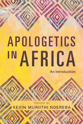 L'apologétique en Afrique : Une introduction - Apologetics in Africa: An Introduction