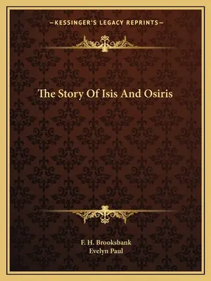 L'histoire d'Isis et d'Osiris - The Story Of Isis And Osiris