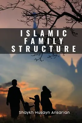 La structure de la famille islamique - Islamic Family Structure