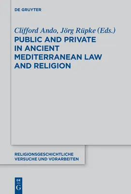 Public et privé dans le droit et la religion de la Méditerranée antique - Public and Private in Ancient Mediterranean Law and Religion