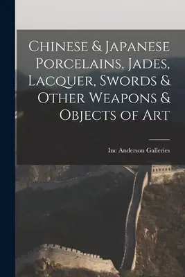 Porcelaines chinoises et japonaises, jades, laques, épées et autres armes et objets d'art - Chinese & Japanese Porcelains, Jades, Lacquer, Swords & Other Weapons & Objects of Art