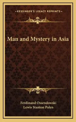 L'homme et le mystère en Asie - Man and Mystery in Asia