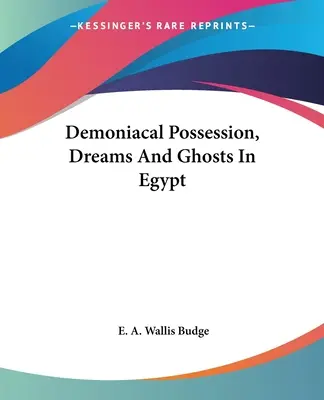 Possession démoniaque, rêves et fantômes en Égypte - Demoniacal Possession, Dreams And Ghosts In Egypt