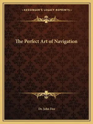 L'art parfait de la navigation - The Perfect Art of Navigation