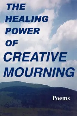 Le pouvoir de guérison du deuil créatif - The Healing Power of Creative Mourning