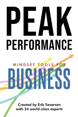 Performance de pointe : Les outils de l'état d'esprit pour les entreprises - Peak Performance: Mindset Tools for Business