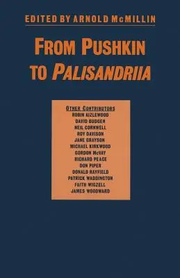 De Pouchkine à la Palissandrie : Essais sur le roman russe en l'honneur de Richard Freeborn - From Pushkin to Palisandriia: Essays on the Russian Novel in Honor of Richard Freeborn