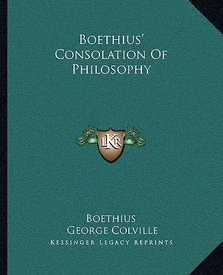 La Consolation de la philosophie de Boèce - Boethius' Consolation Of Philosophy