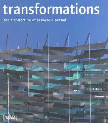 Transformations : L'architecture de Penoyre et Prasad - Transformations: The Architecture of Penoyre & Prasad