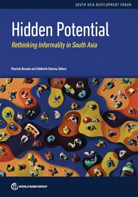 Potentiel caché : Repenser l'informalité en Asie du Sud - Hidden Potential: Rethinking Informality in South Asia