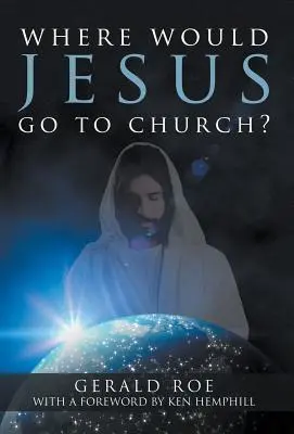 Où Jésus irait-il à l'église ? - Where Would Jesus Go to Church?