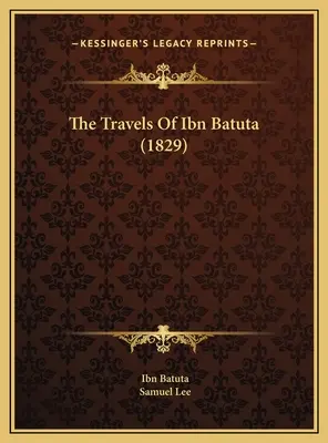 Les voyages d'Ibn Batuta (1829) - The Travels Of Ibn Batuta (1829)