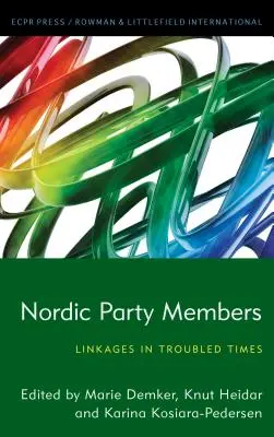 Les membres des partis nordiques : Des liens dans une période troublée - Nordic Party Members: Linkages in Troubled Times