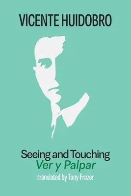 Voir et toucher : Ver y palpar - Seeing and Touching: Ver y palpar