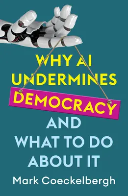 Pourquoi l'IA sape-t-elle la démocratie et comment y remédier ? - Why AI Undermines Democracy and What to Do about It