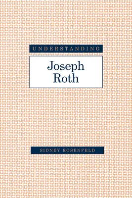 Comprendre Joseph Roth - Understanding Joseph Roth