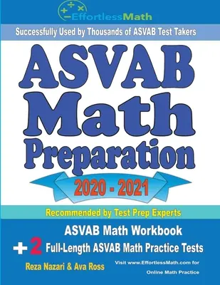 Préparation aux mathématiques de l'ASVAB 2020 - 2021 : Manuel de mathématiques de l'ASVAB + 2 tests complets d'entraînement aux mathématiques de l'ASVAB - ASVAB Math Preparation 2020 - 2021: ASVAB Math Workbook + 2 Full-Length ASVAB Math Practice Tests