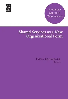 Les services partagés, une nouvelle forme d'organisation - Shared Services as a New Organizational Form