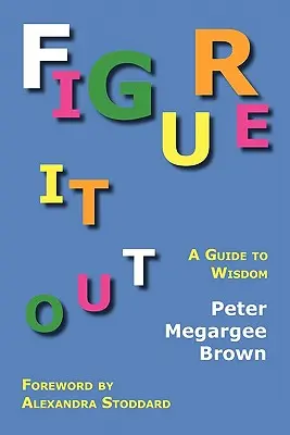 Le savoir-vivre : Un guide de la sagesse - Figure It Out: A Guide to Wisdom