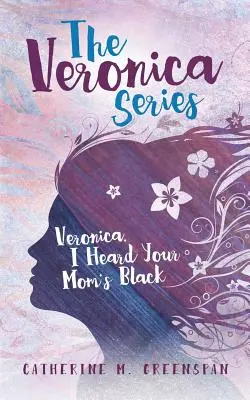 Veronica, j'ai appris que ta mère était noire - Veronica, I Heard Your Mom's Black
