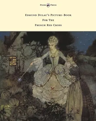 Le livre d'images d'Edmund Dulac pour la Croix-Rouge française - Edmund Dulac's Picture-Book For The French Red Cross