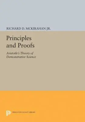 Principes et preuves : La théorie de la science démonstrative d'Aristote - Principles and Proofs: Aristotle's Theory of Demonstrative Science