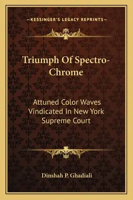 Triomphe du Spectro-Chrome : La Cour suprême de New York donne raison aux ondes de couleur harmonisées - Triumph Of Spectro-Chrome: Attuned Color Waves Vindicated In New York Supreme Court