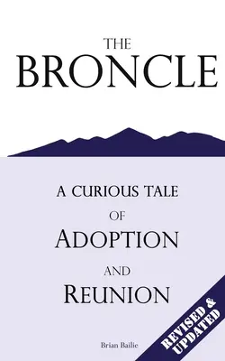 Le Broncle : Une curieuse histoire d'adoption et de retrouvailles - The Broncle: A Curious Tale of Adoption and Reunion