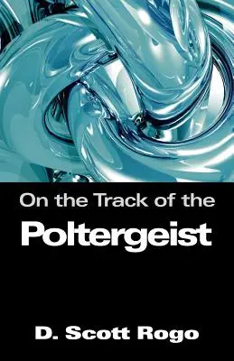 Sur la piste du Poltergeist - On the Track of the Poltergeist