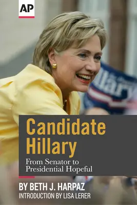 La candidate Hillary : De la sénatrice à l'espoir présidentiel - Candidate Hillary: From Senator to Presidential Hopeful