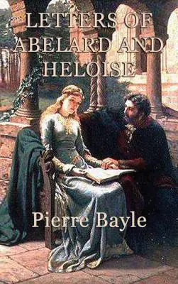 Lettres d'Abélard et d'Héloïse - Letters of Abelard and Heloise