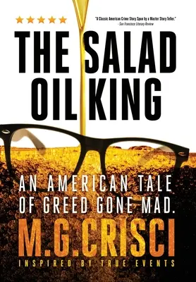 Le roi de l'huile de salade : Une histoire américaine de cupidité devenue folle - The Salad Oil King: An American Tale of Greed Gone Mad