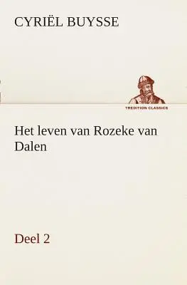 La vie de Rozeke van Dalen, niveau 2 - Het leven van Rozeke van Dalen, deel 2