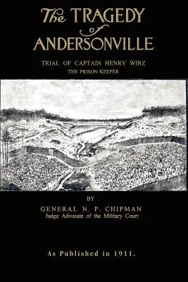 La tragédie d'Andersonville - The Tragedy of Andersonville