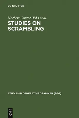 Études sur le brouillage : Approches par le mouvement et le non-mouvement des phénomènes d'ordre des mots libres - Studies on Scrambling: Movement and Non-Movement Approaches to Free Word-Order Phenomena