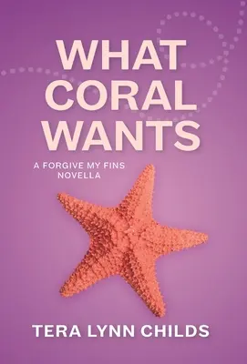Ce que veut Coral - What Coral Wants