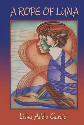 Une corde de Luna - A Rope of Luna