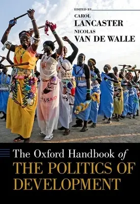 Oxford Handbook of the Politics of Development (Manuel d'Oxford sur les politiques de développement) - Oxford Handbook of the Politics of Development