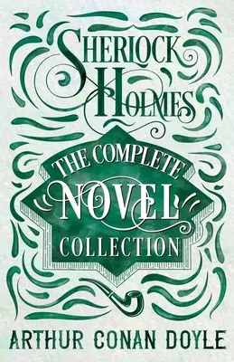 Sherlock Holmes - La collection complète de romans - Sherlock Holmes - The Complete Novel Collection