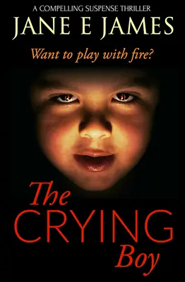 Le garçon qui pleure : Un thriller à suspense captivant - The Crying Boy: A Compelling Suspense Thriller