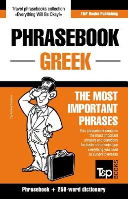 Recueil de phrases anglais-grec et dictionnaire de 250 mots - English-Greek phrasebook and 250-word dictionary
