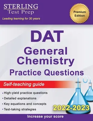 Sterling Test Prep DAT General Chemistry Practice Questions : Questions de chimie générale du DAT à haut rendement - Sterling Test Prep DAT General Chemistry Practice Questions: High Yield DAT General Chemistry Questions